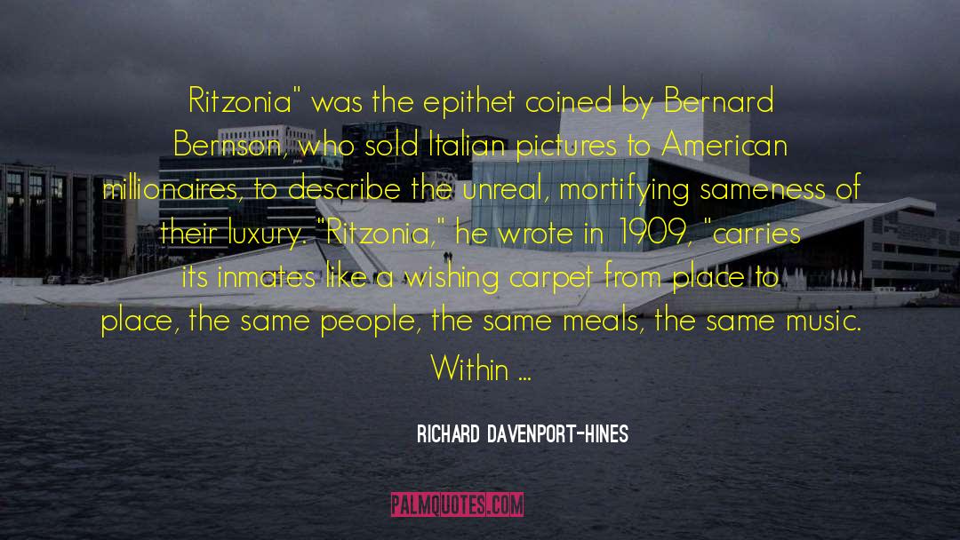 Richard Davenport-Hines Quotes: Ritzonia