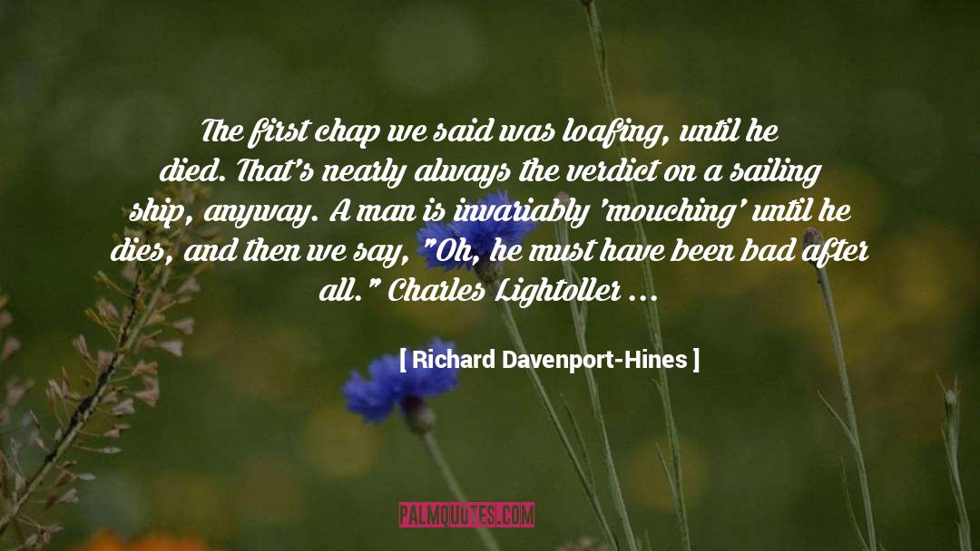 Richard Davenport-Hines Quotes: The first chap we said