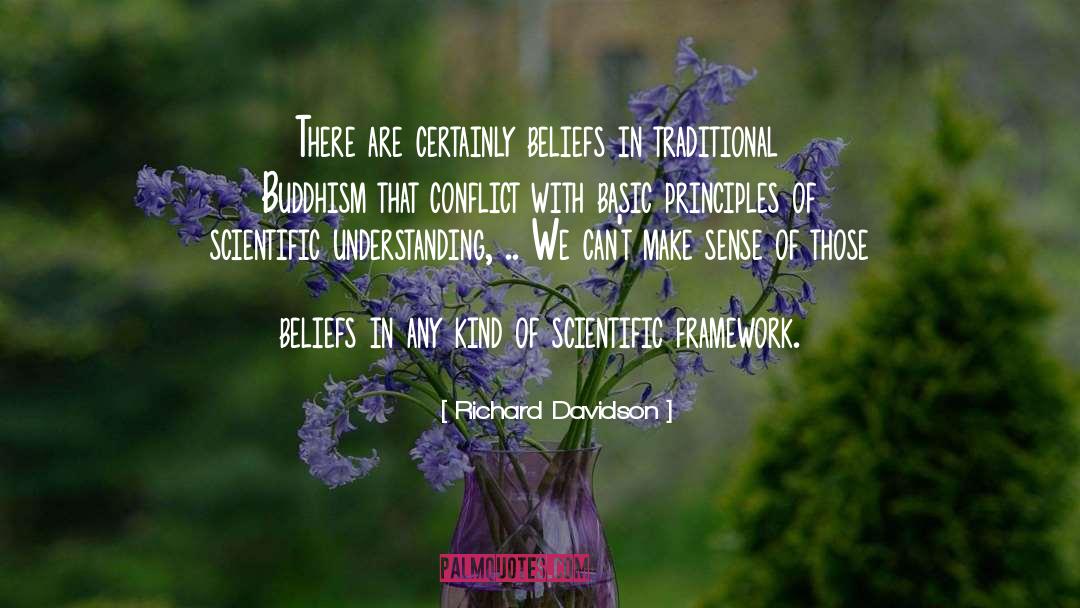 Richard Davidson Quotes: There are certainly beliefs in