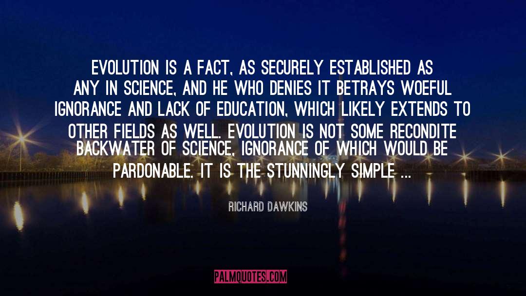 Richard Dawkins Quotes: Evolution is a fact, as