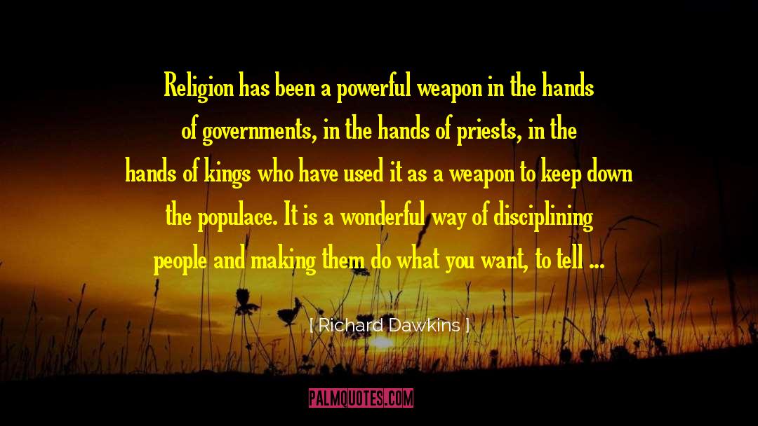 Richard Dawkins Quotes: Religion has been a powerful