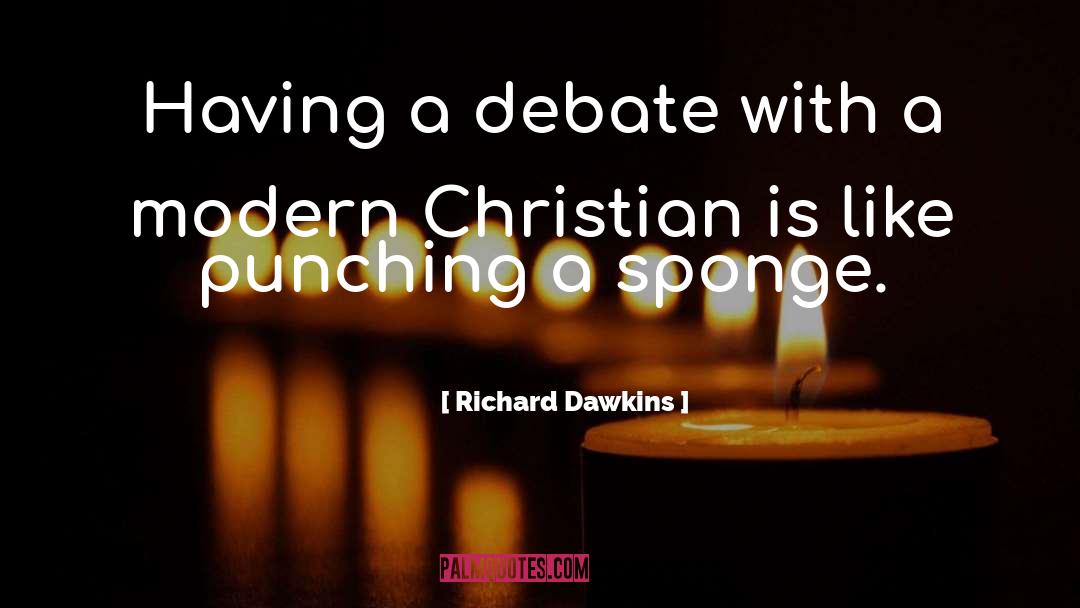 Richard Dawkins Quotes: Having a debate with a