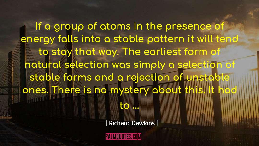 Richard Dawkins Quotes: If a group of atoms