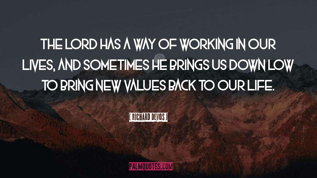 Richard DeVos Quotes: The Lord has a way