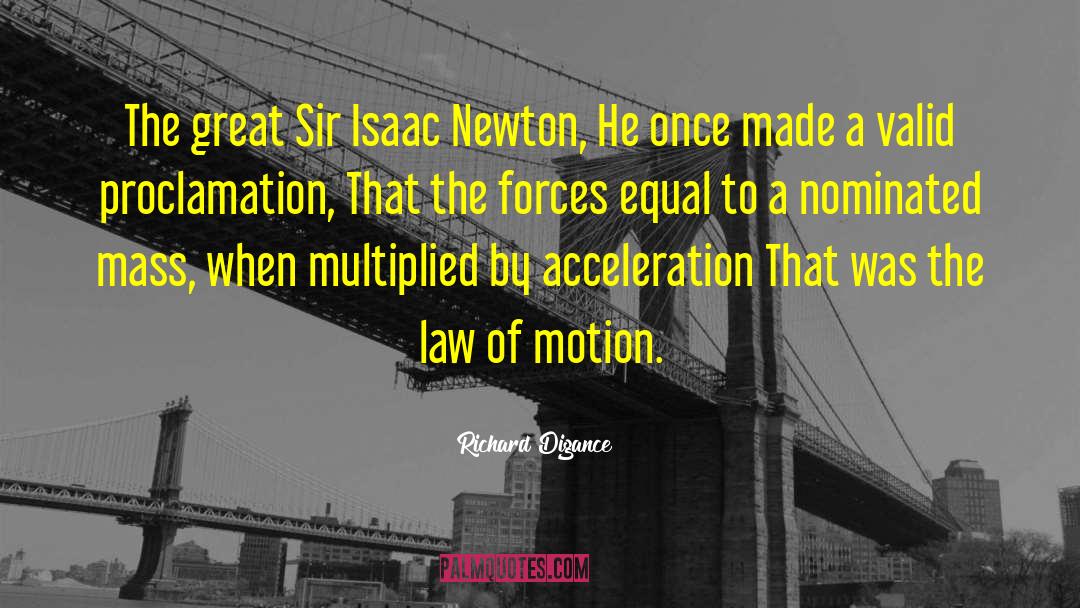 Richard Digance Quotes: The great Sir Isaac Newton,