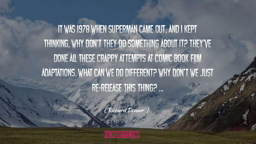 Richard Donner Quotes: It was 1978 when Superman