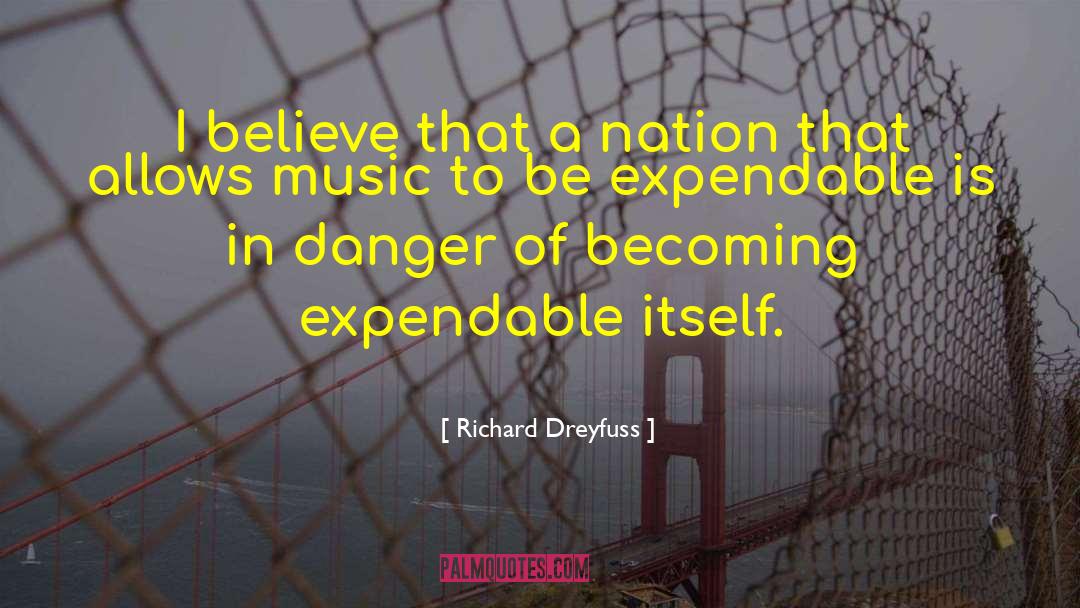 Richard Dreyfuss Quotes: I believe that a nation