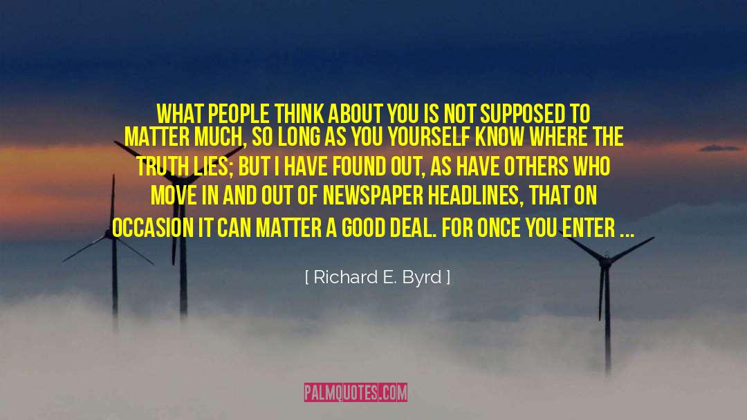 Richard E. Byrd Quotes: What people think about you