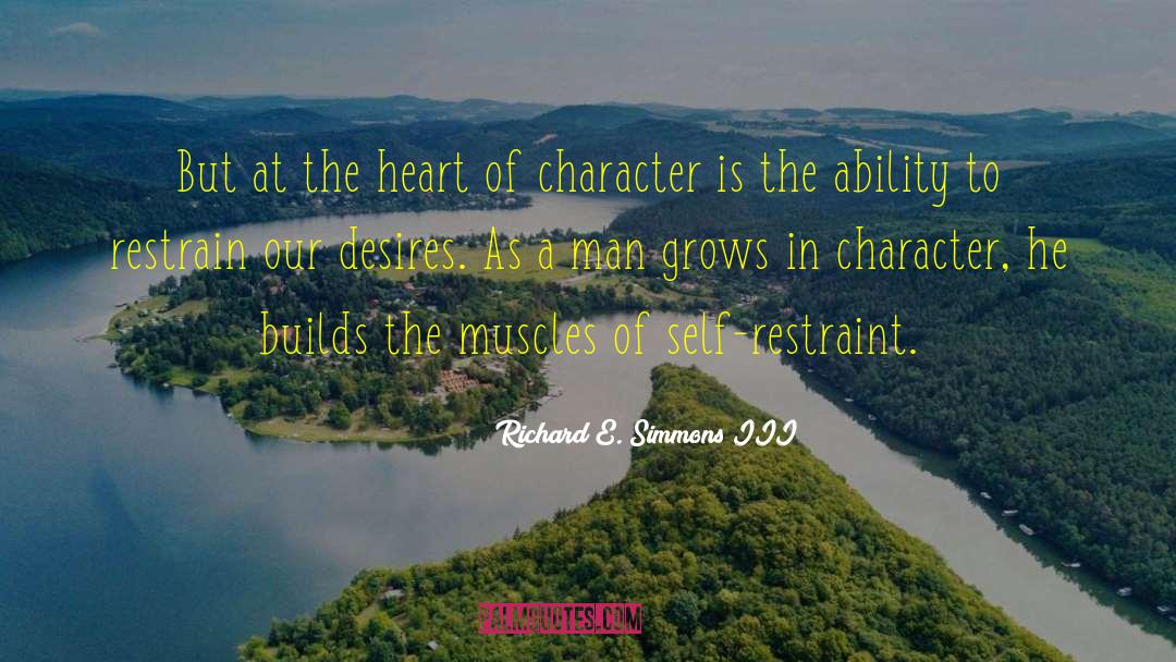 Richard E. Simmons III Quotes: But at the heart of