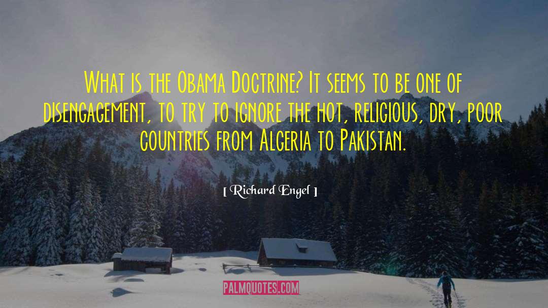 Richard Engel Quotes: What is the Obama Doctrine?