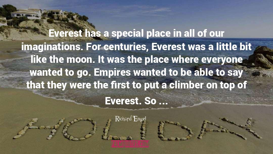 Richard Engel Quotes: Everest has a special place