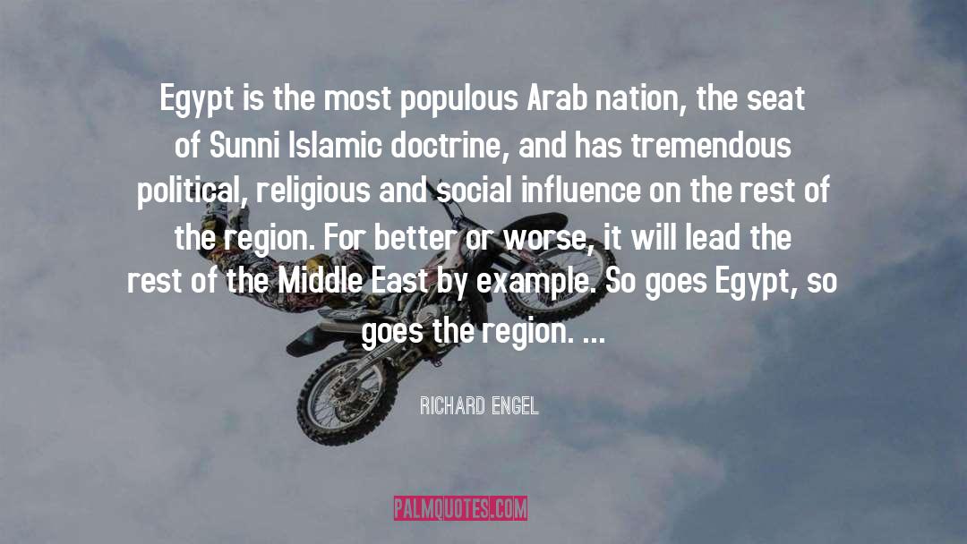 Richard Engel Quotes: Egypt is the most populous