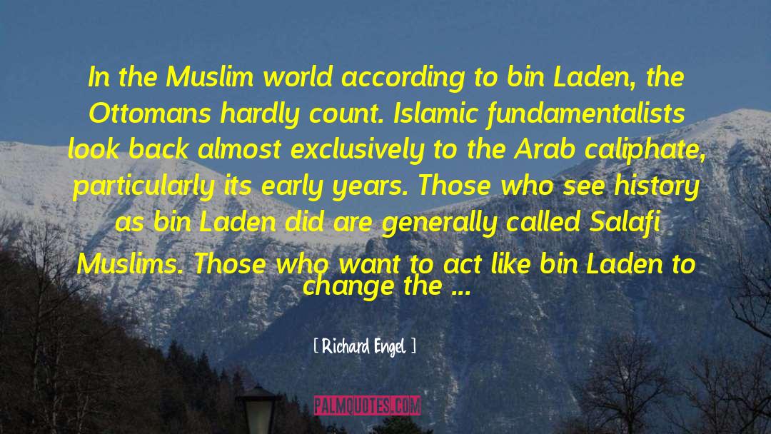 Richard Engel Quotes: In the Muslim world according