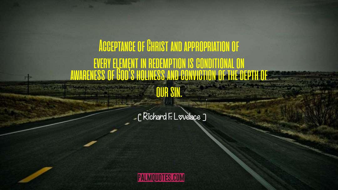Richard F. Lovelace Quotes: Acceptance of Christ and appropriation