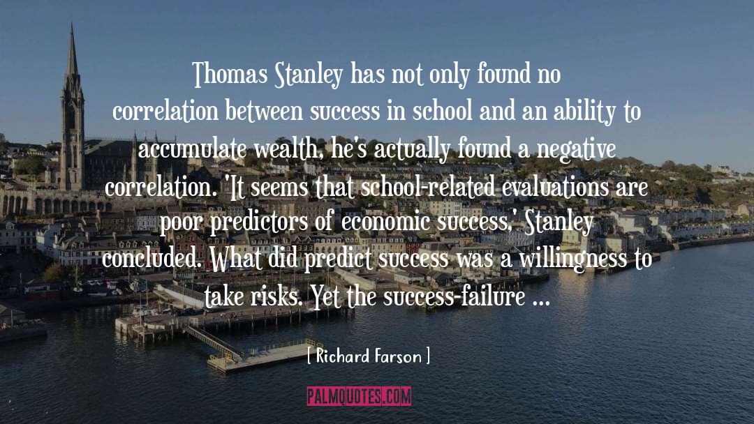 Richard Farson Quotes: Thomas Stanley has not only