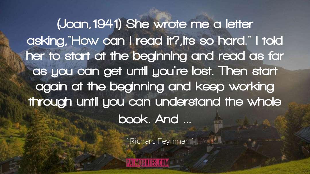 Richard Feynman Quotes: (Joan,1941) She wrote me a