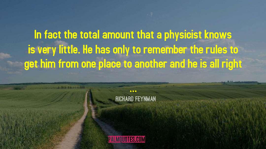 Richard Feynman Quotes: In fact the total amount