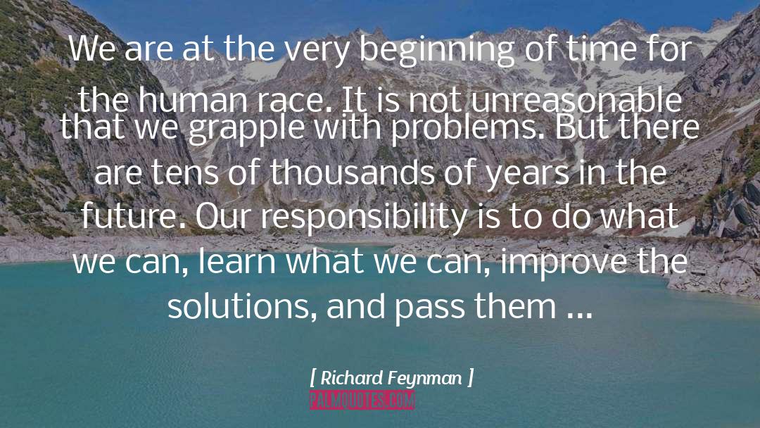 Richard Feynman Quotes: We are at the very