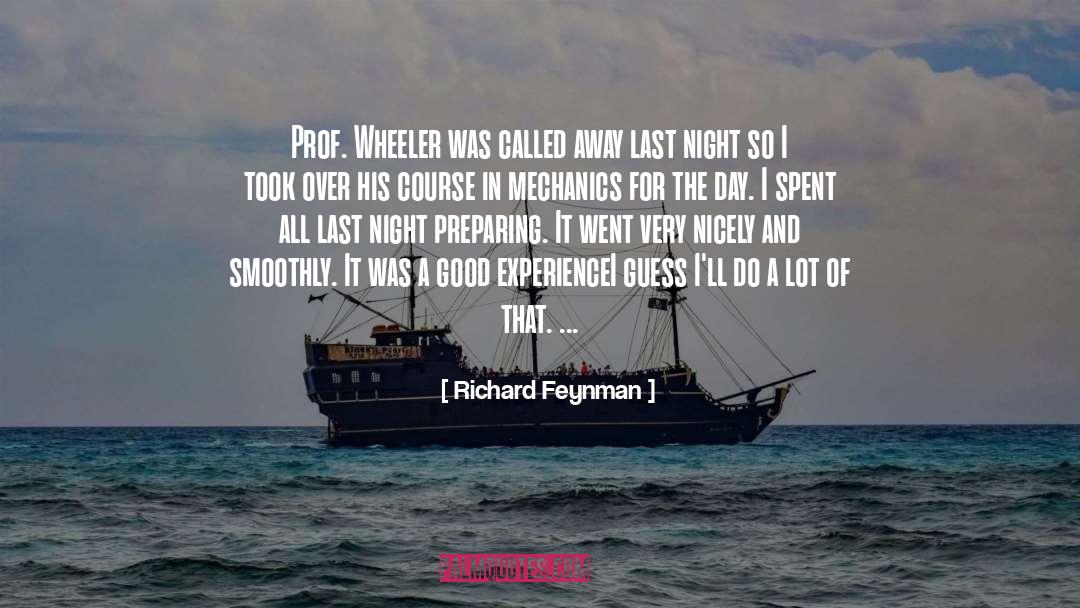 Richard Feynman Quotes: Prof. Wheeler was called away