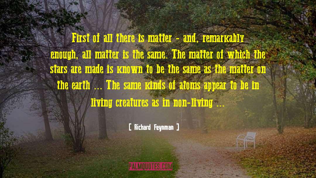 Richard Feynman Quotes: First of all there is