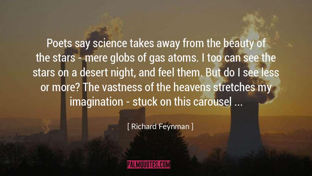 Richard Feynman Quotes: Poets say science takes away