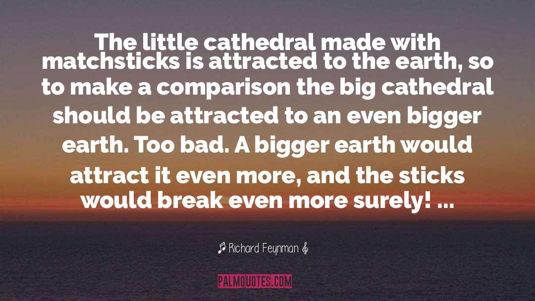 Richard Feynman Quotes: The little cathedral made with