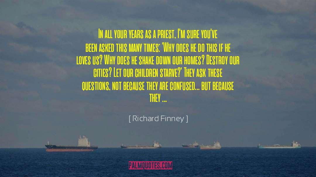 Richard Finney Quotes: In all your years as