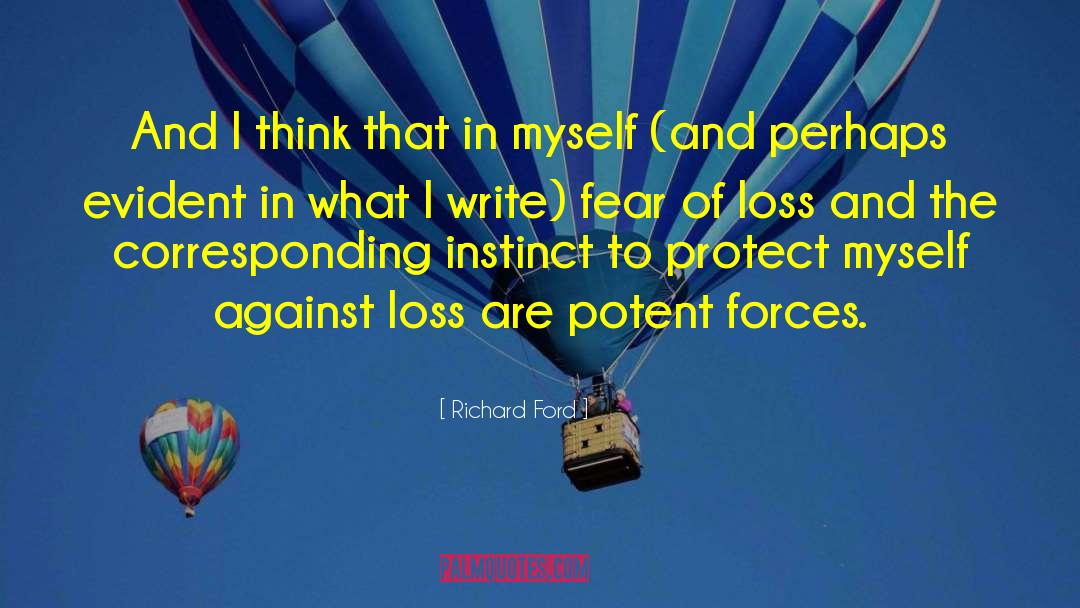 Richard Ford Quotes: And I think that in