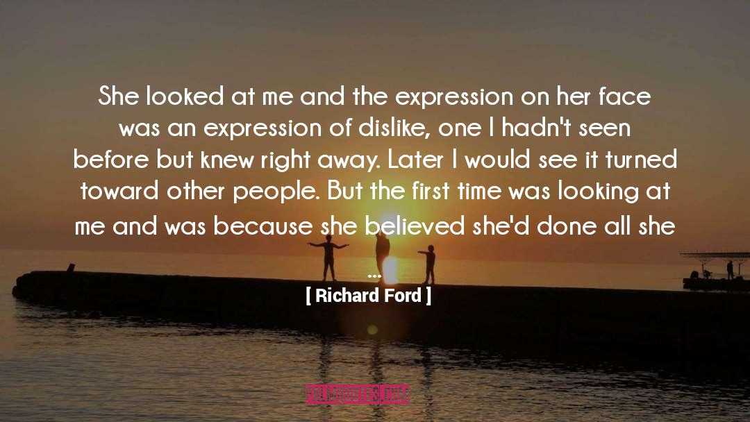 Richard Ford Quotes: She looked at me and