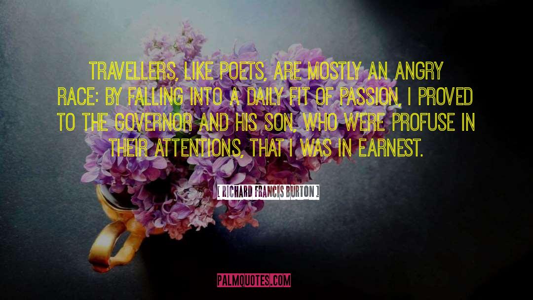 Richard Francis Burton Quotes: Travellers, like poets, are mostly