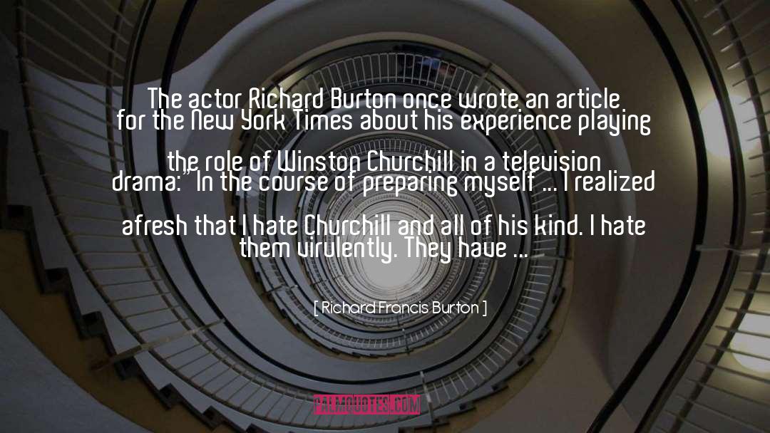 Richard Francis Burton Quotes: The actor Richard Burton once
