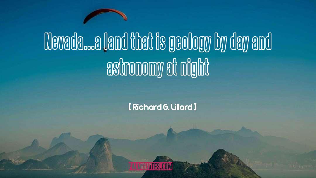 Richard G. Lillard Quotes: Nevada...a land that is geology