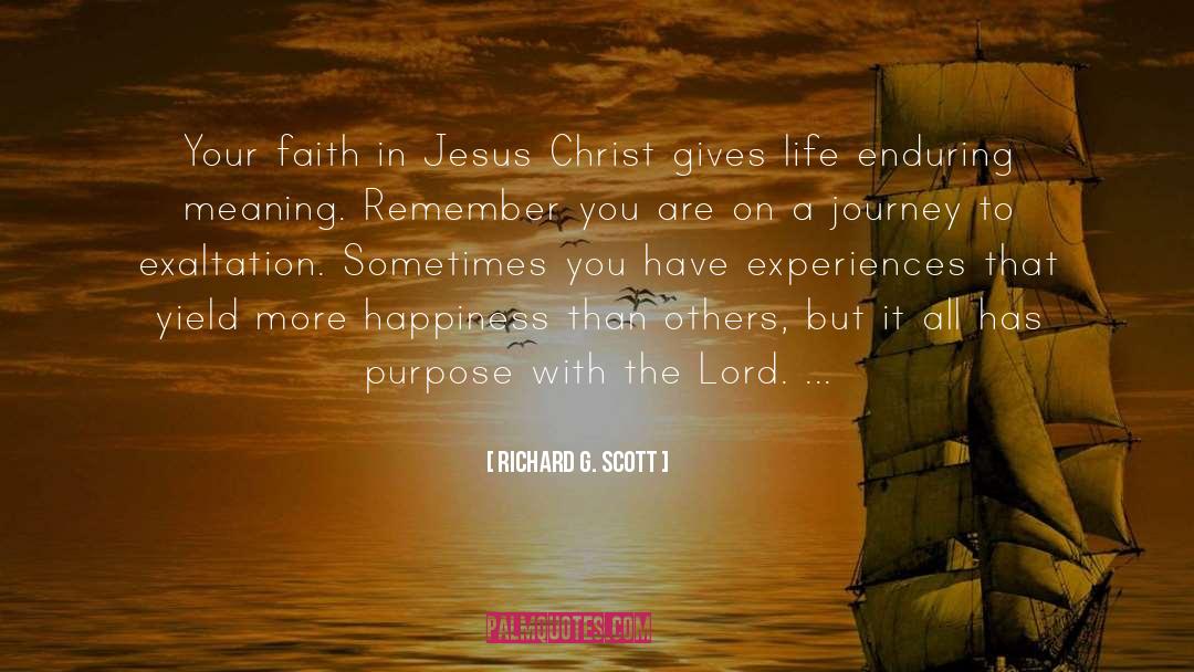 Richard G. Scott Quotes: Your faith in Jesus Christ