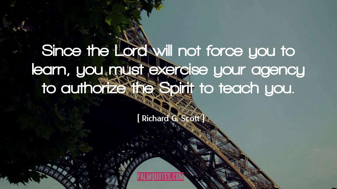 Richard G. Scott Quotes: Since the Lord will not