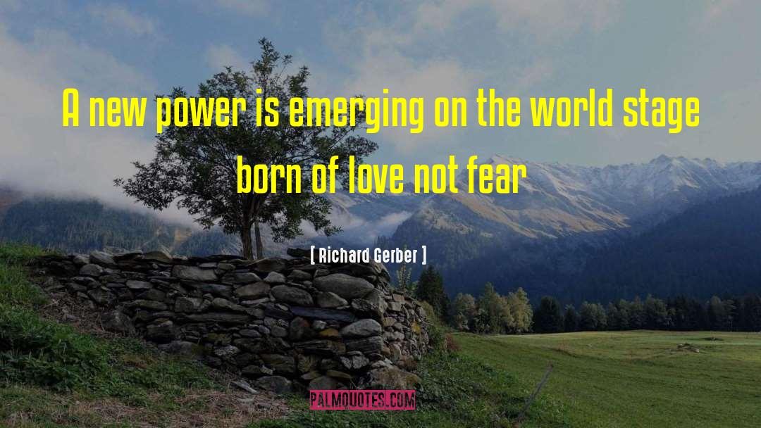 Richard Gerber Quotes: A new power is emerging