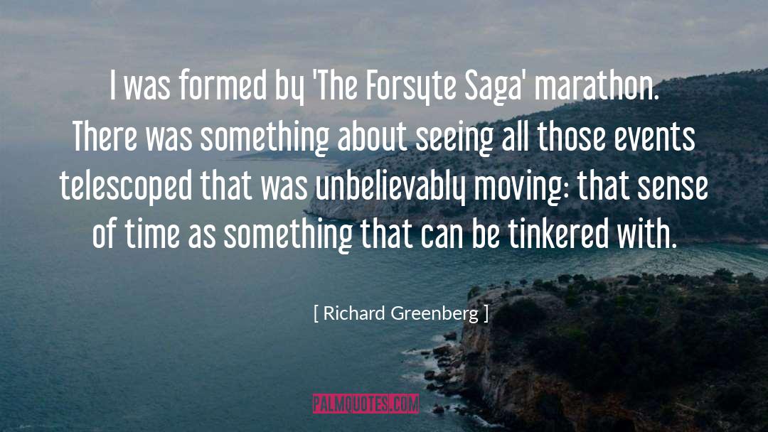 Richard Greenberg Quotes: I was formed by 'The