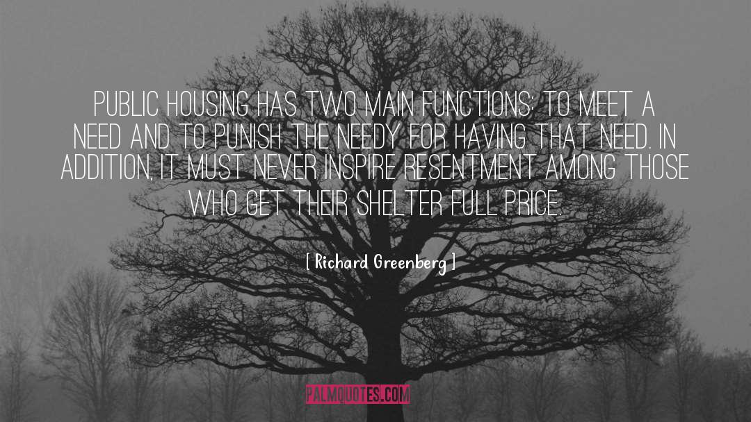 Richard Greenberg Quotes: Public housing has two main