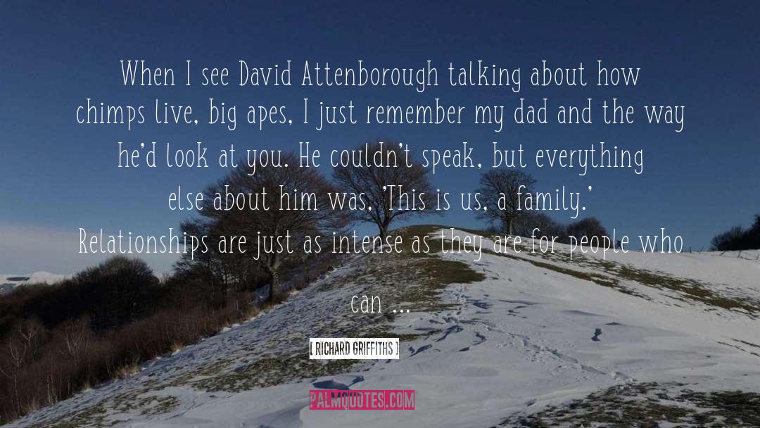 Richard Griffiths Quotes: When I see David Attenborough