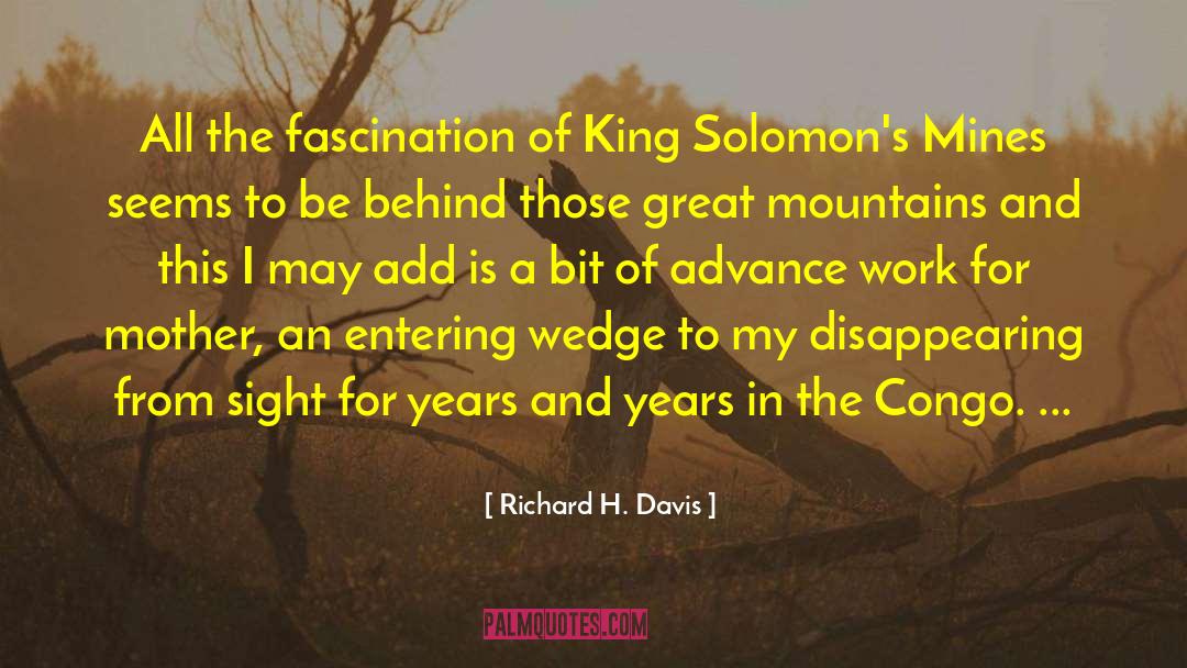 Richard H. Davis Quotes: All the fascination of King