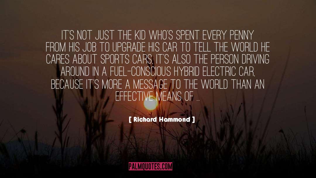 Richard Hammond Quotes: It's not just the kid