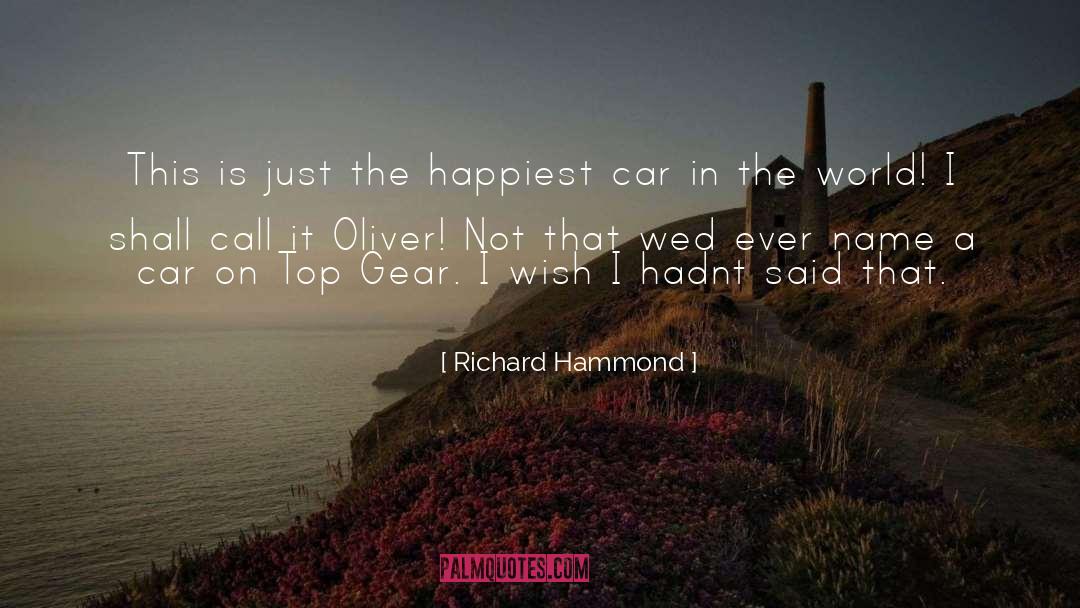 Richard Hammond Quotes: This is just the happiest