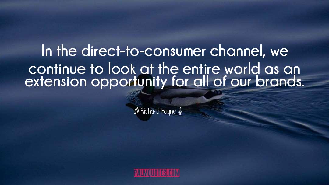 Richard Hayne Quotes: In the direct-to-consumer channel, we