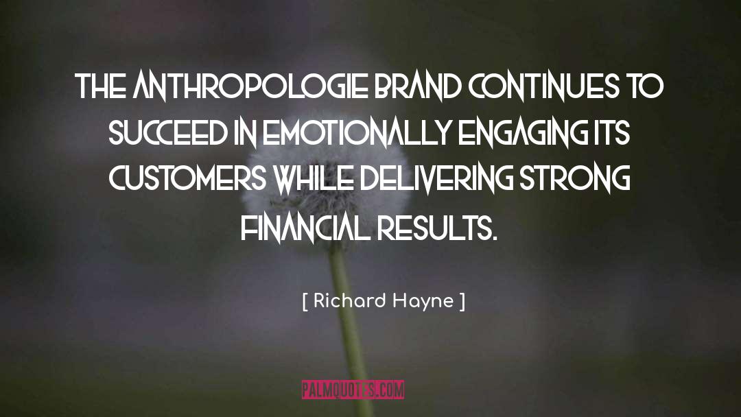 Richard Hayne Quotes: The Anthropologie brand continues to