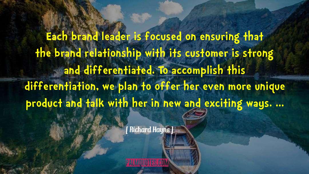 Richard Hayne Quotes: Each brand leader is focused