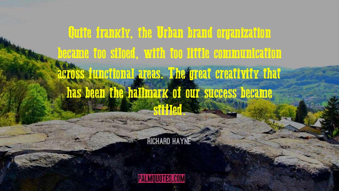 Richard Hayne Quotes: Quite frankly, the Urban brand