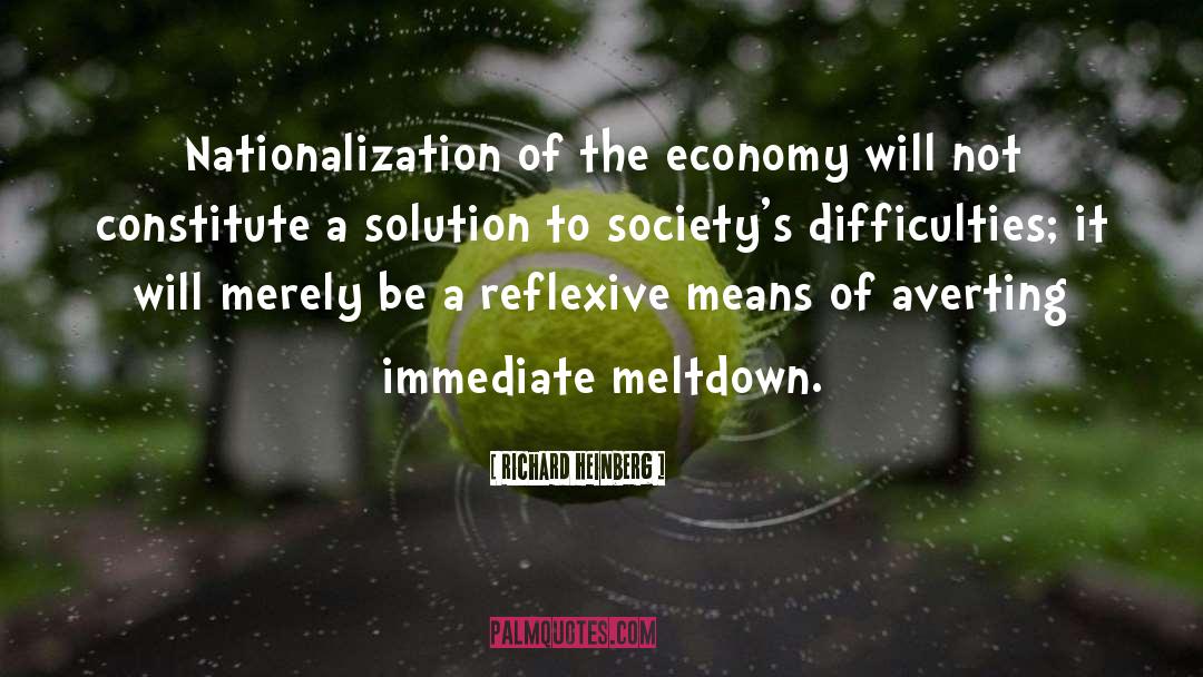 Richard Heinberg Quotes: Nationalization of the economy will