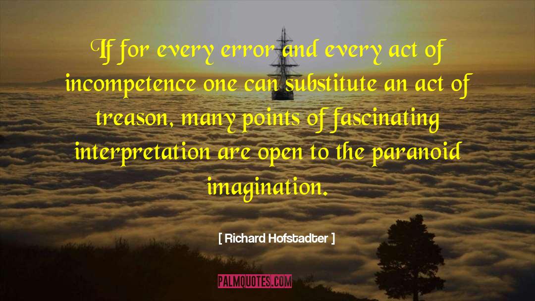Richard Hofstadter Quotes: If for every error and