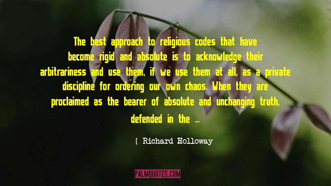 Richard Holloway Quotes: The best approach to religious