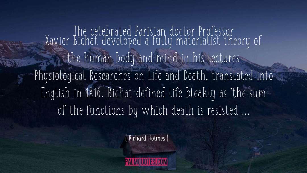 Richard Holmes Quotes: The celebrated Parisian doctor Professor