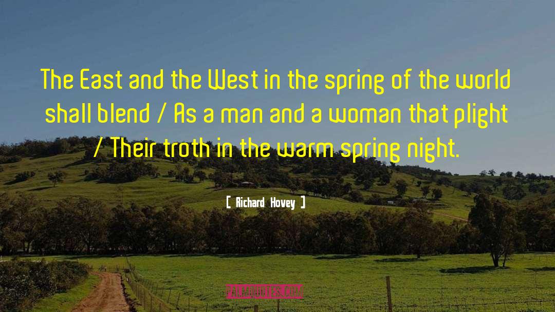 Richard Hovey Quotes: The East and the West